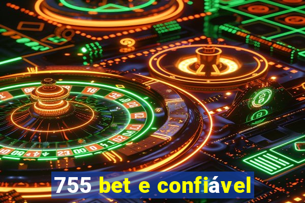 755 bet e confiável